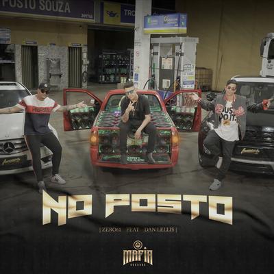 No Posto By Zero 61, Dan Lellis, Máfia Records's cover