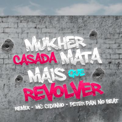 Mulher Casada Mata Mais Que Revolver's cover