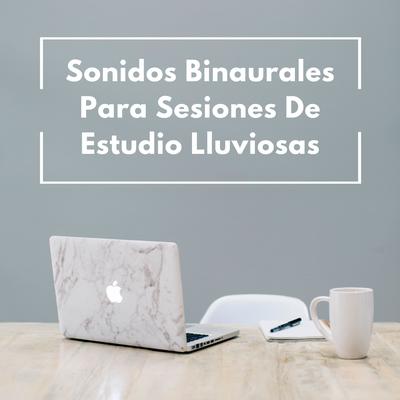 Sonidos Binaurales Para Sesiones De Estudio Lluviosas's cover