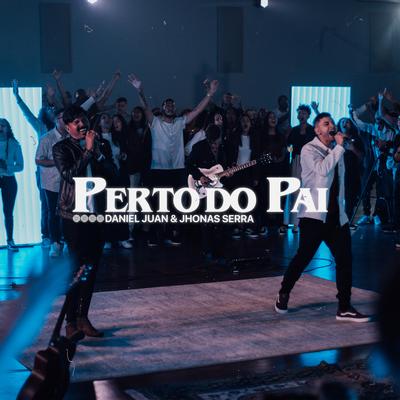 Perto do Pai (Ao Vivo)'s cover
