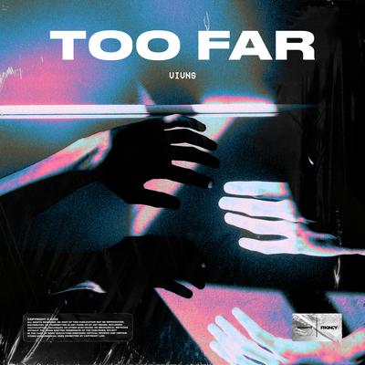 Too Far By VIVNS's cover