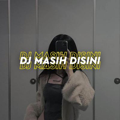 Dj Masih Disini By Kang Bidin's cover