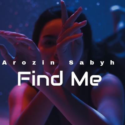 Find Me By Arozin Sabyh's cover