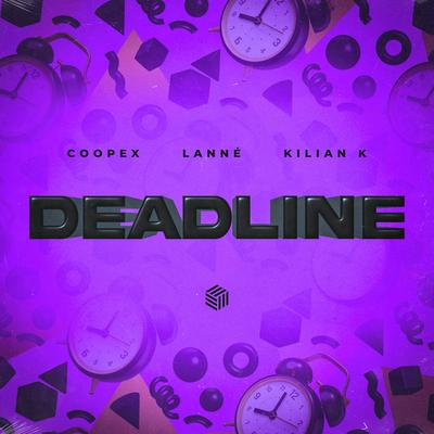 Deadline By Kilian K, LANNÉ, Coopex's cover