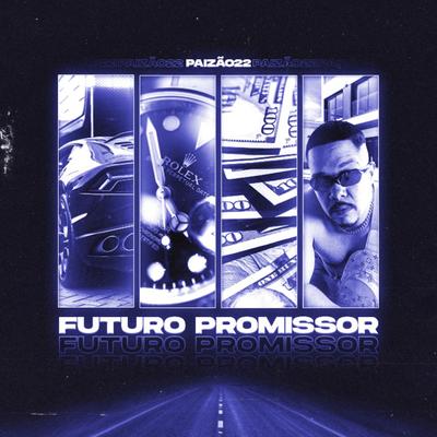 Futuro Promissor By paizão 22's cover