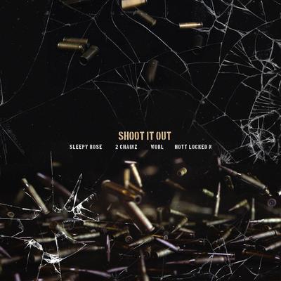 Shoot It Out (feat. Worl & Hott LockedN)'s cover