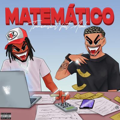 MATEMÁTICO By Tsunami Santo, AçúK's cover