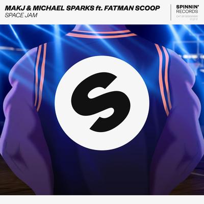 Space Jam (feat. Fatman Scoop) By MAKJ, Michael Sparks, Fatman Scoop's cover