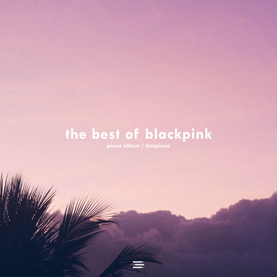 The Best of BLACKPINK (Piano Album)'s cover