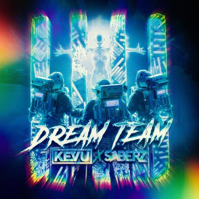 Dream Team By KEVU, SaberZ's cover