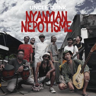 Nyanyian Nepotisme's cover