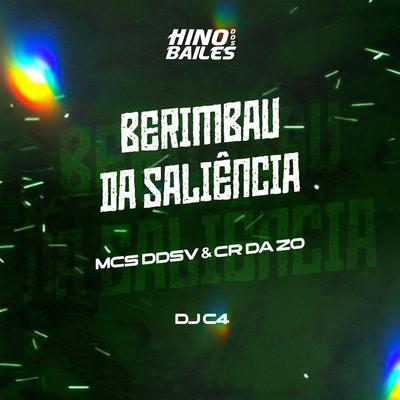 Berimbau da Saliência By MC DDSV, MC CR DA ZO, Dj C4's cover