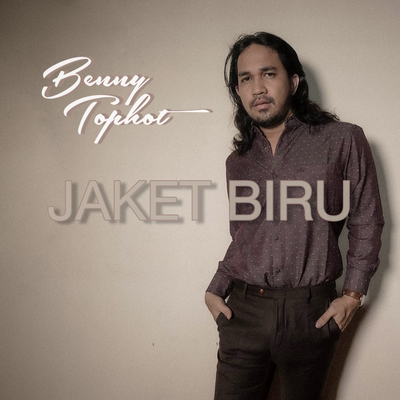 Jaket Biru By Benny Tophot's cover