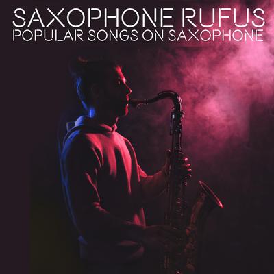 Another Love By Saxophone Rufus's cover