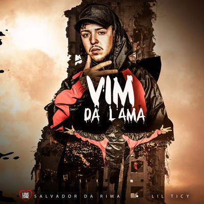 Vim da Lama By Salvador Da Rima, Love Funk, Lil Ticy's cover