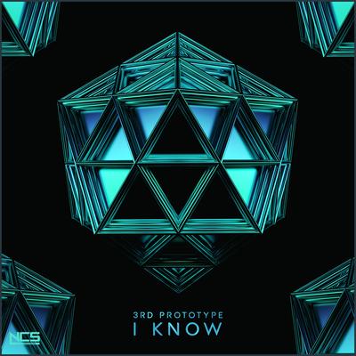 I Know By 3rd Prototype's cover
