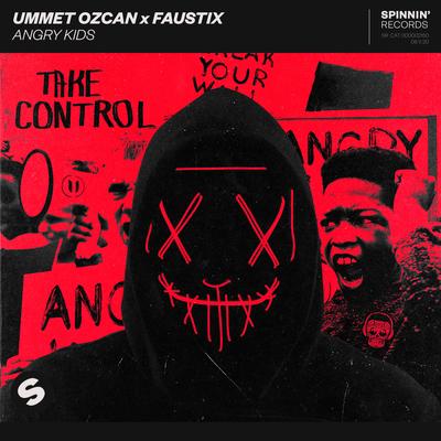 Angry Kids By Ummet Ozcan, Faustix's cover