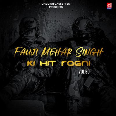 Fauji Mehar Singh Ki Hit Ragni Vol 60's cover