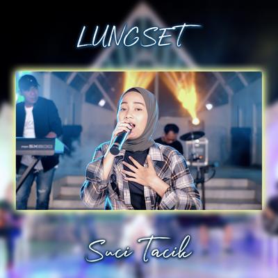 Lungset By Suci Tacik's cover