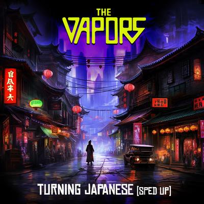 Turning Japanese (Re-Recorded) [Slowed + Reverb] By The Vapors's cover