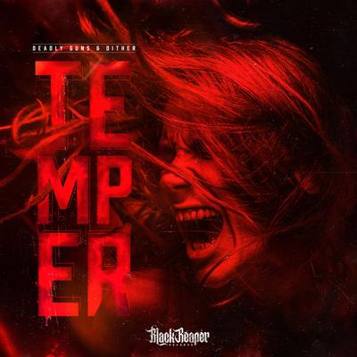 Temper By Deadly Guns, Dither, B-Nance's cover