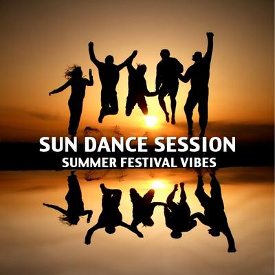Sun Dance Session - Summer Festival Vibes's cover
