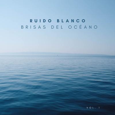 Ruido Blanco Brisas Del Océano Vol. 1's cover