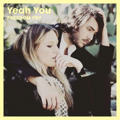 Yeah You By Freedom Fry's cover