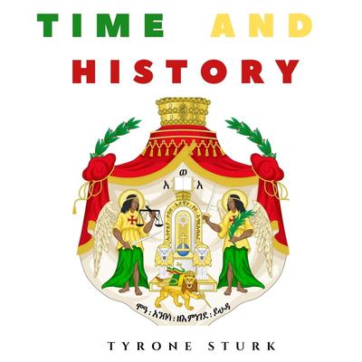 Time And History By Tyrone Sturk's cover