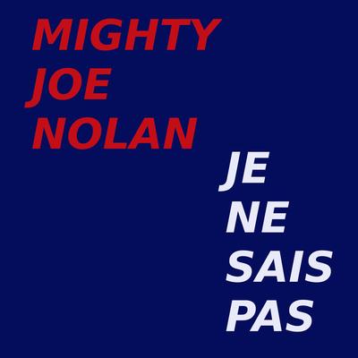 Mighty Joe Nolan's cover