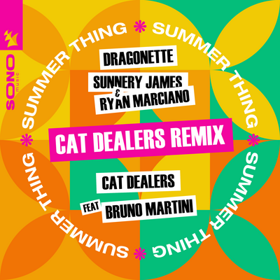 Summer Thing (Cat Dealers Remix) By Dragonette, Sunnery James & Ryan Marciano, Cat Dealers, Bruno Martini's cover