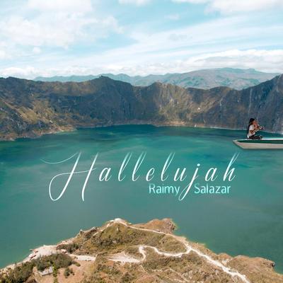 Hallelujah By Raimy Salazar's cover