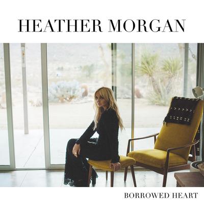 Borrowed Heart By Heather Morgan's cover