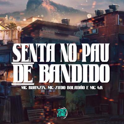 Senta no Pau de Bandido's cover