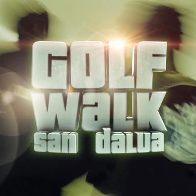 Golf Walk (feat. Dalua & Mafia Ent.) By San, Dalua, Mafia Ent.'s cover