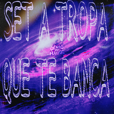 SET A TROPA QUE TE BANCA By Dj Chris Sp, DJ DZL, DJ Ero Bou, DJ Henrique De São Matheus's cover