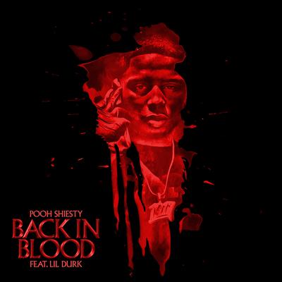 Back in Blood (feat. Lil Durk) By Pooh Shiesty, Lil Durk's cover