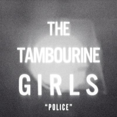 Police By The Tambourine Girls's cover