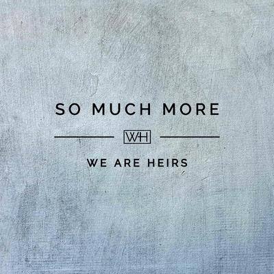 So Much More By We Are Heirs, Kyle Howard's cover