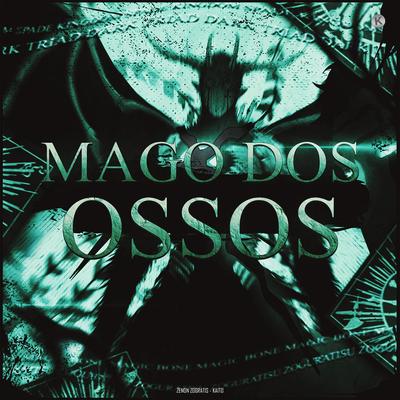 Mago dos Ossos (Zenon Zogratis) By Kaito Rapper's cover