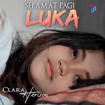 Selamat Pagi Luka By Clara Herison's cover