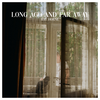 Long Ago And Far Away By Ray Horne's cover