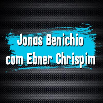 Mais Grato a Ti By Jonas Benichio, Ebner Chrispim's cover