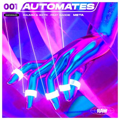 Meta By Automates, BXTR, Saddie, RAUMM's cover