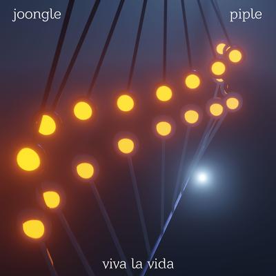 Viva La Vida By Joongle, Piple's cover