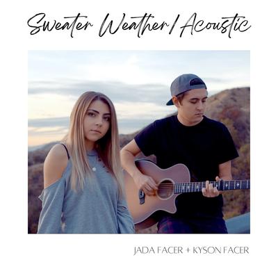 Sweater Weather (Acoustic) By Jada Facer, Kyson Facer's cover