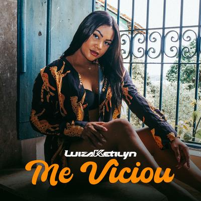 Me Viciou By Luiza Ketilyn's cover