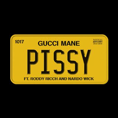 Pissy (feat. Roddy Ricch, Nardo Wick) By Gucci Mane, Nardo Wick, Roddy Ricch's cover
