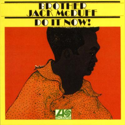 Do It Now By Brother Jack McDuff's cover