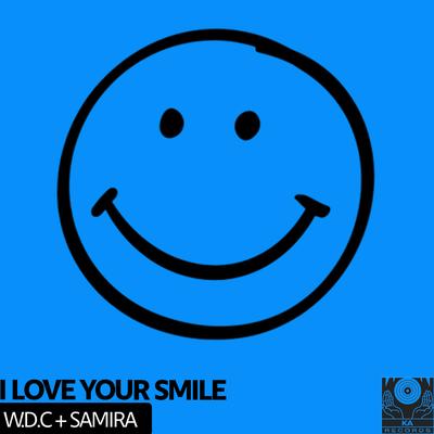 I Love Your Smile (Radio Edit) By Samira, W.D.C's cover